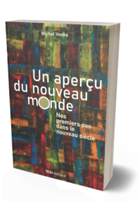 Un aperçu du nouveau monde